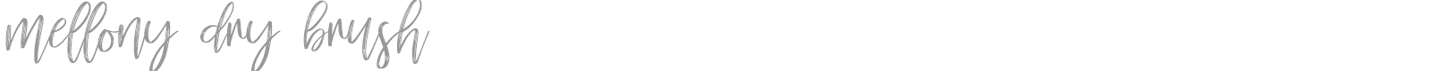Mellony Dry Brush font preview